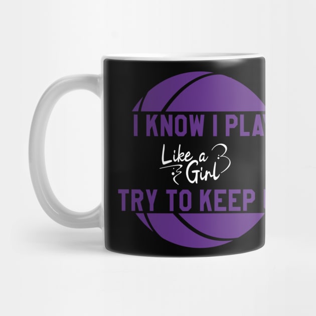 I Know I Play Like a Girl Try To Keep Up || Purple by Aloenalone